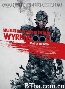 僵尸来袭/Wyrmwood: Road of the Dead 僵尸来袭/Wyrmwood: Road of the Dead-720p|1080p高清bt种子下载