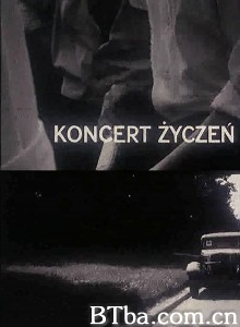 愿望音乐会/Koncert zyczen‎-720p|1080p高清bt种子下载