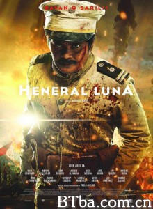 卢纳将军/Heneral Luna 卢纳将军/Heneral Luna-720p|1080p高清bt种子下载