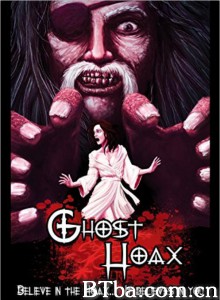 Ghost Hoax‎-720p|1080p高清bt种子下载