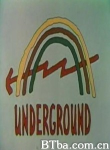 地下/Underground‎-720p|1080p高清bt种子下载