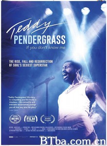 泰迪·彭德格拉斯:如果你不认识我/Teddy Pendergrass: If You Don't Know Me 泰迪·彭德格拉斯:如果你不认识我/Teddy Pendergrass: If You Don't Know Me-720p|1080p高清bt种子下载