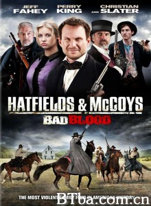血仇:邪恶血源/Hatfields and McCoys: Bad Blood 血仇:邪恶血源/Hatfields and McCoys: Bad Blood-720p|1080p高清bt种子下载