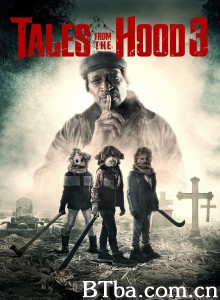 幽冥时代3/Tales from the Hood 3 幽冥时代3/Tales from the Hood 3-720p|1080p高清bt种子下载