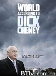 迪克·切尼眼中的世界/The World According to Dick Cheney‎-720p|1080p高清bt种子下载