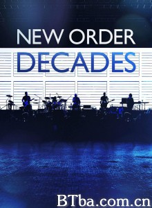 New Order: Decades New Order: Decades-720p|1080p高清bt种子下载