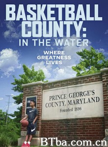 篮球之郡：陷入困境/Basketball County: In The Water‎-720p|1080p高清bt种子下载