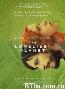最孤独的星球/The Loneliest Planet‎-720p|1080p高清bt种子下载