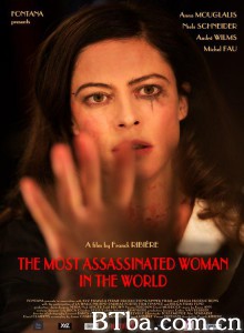 以遇刺为生的女人/The Most Assassinated Woman in the World 以遇刺为生的女人/The Most Assassinated Woman in the World-720p|1080p高清bt种子下载