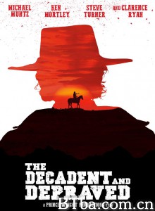 The Decadent and Depraved The Decadent and Depraved-720p|1080p高清bt种子下载