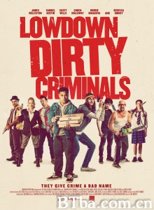 低级罪犯/Lowdown Dirty Criminals‎-720p|1080p高清bt种子下载