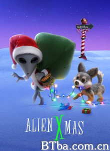外星圣诞劫/Alien Xmas 外星圣诞劫/Alien Xmas-720p|1080p高清bt种子下载