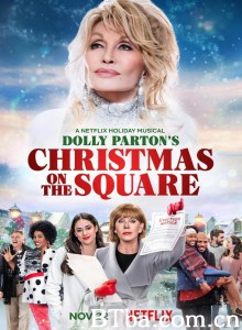 多莉·帕顿:广场上的圣诞节/Dolly Parton's Christmas on The Square starring Christine Baranski 多莉·帕顿:广场上的圣诞节/Dolly Parton's Christmas on The Square starring Christine Baranski-720p|1080p高清bt种子下载