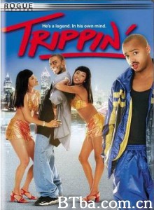 Trippin' Trippin'-720p|1080p高清bt种子下载