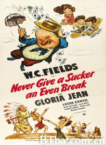 永远别给没主意的人平等机会/Never Give A Sucker An Even Break 永远别给没主意的人平等机会/Never Give A Sucker An Even Break-720p|1080p高清bt种子下载