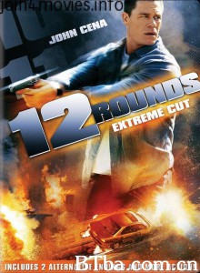 12回合/致命十二杀(台)/12 Rounds‎-720p|1080p高清bt种子下载