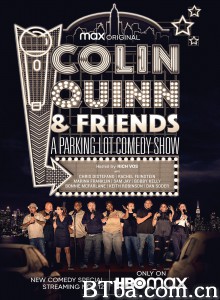 Colin Quinn & Friends: A Parking Lot Comedy Show‎-720p|1080p高清bt种子下载