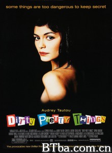 美丽坏东西/Dirty Pretty Things 美丽坏东西/Dirty Pretty Things-720p|1080p高清bt种子下载