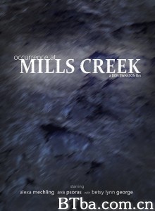 米尔斯溪事件/Occurrence at Mills Creek‎-720p|1080p高清bt种子下载