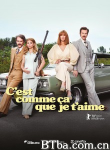C'est comme ça que je t'aime‎-720p|1080p高清bt种子下载