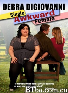 Debra Digiovanni: Single/ Awkward/ Female‎-720p|1080p高清bt种子下载