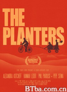傻妞报告/瑪莎莎蒂(台)/The Planters‎-720p|1080p高清bt种子下载