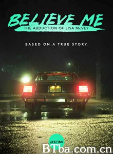 believe.me.the.abduction.of.lisa.mcvey.‎-720p|1080p高清bt种子下载