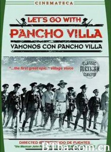 让我们追随潘乔维亚/Vámonos con Pancho Villa 让我们追随潘乔维亚/Vámonos con Pancho Villa-720p|1080p高清bt种子下载