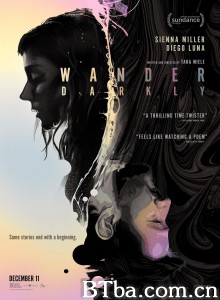 黑暗漫步/Wander Darkly‎-720p|1080p高清bt种子下载