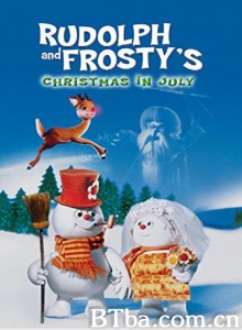 Rudolph and Frosty's Christmas in July‎-720p|1080p高清bt种子下载