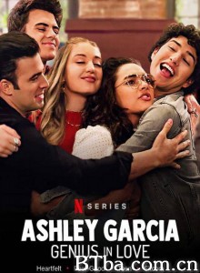 阿什丽加西亚：恋爱天才/Ashley Garcia: Genius in Love‎-720p|1080p高清bt种子下载