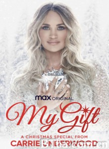 My Gift: A Christmas Special from Carrie Underwood‎-720p|1080p高清bt种子下载