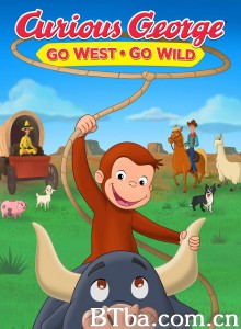 Curious George: Go West/ Go Wild‎-720p|1080p高清bt种子下载