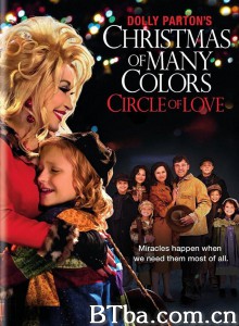 多莉·巴顿的七彩圣诞:/爱之圣环/Dolly Parton's Christmas of Many Colors: Circle of Love 多莉·巴顿的七彩圣诞:/爱之圣环/Dolly Parton's Christmas of Many Colors: Circle of Love-720p|1080p高清bt种子下载