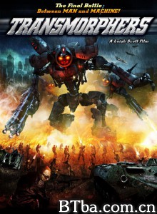变形机体/Transmorphers‎-720p|1080p高清bt种子下载