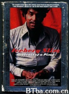艾斯伯格·斯利姆：一个皮条客的故事/Iceberg Slim: Portrait of a Pimp‎-720p|1080p高清bt种子下载