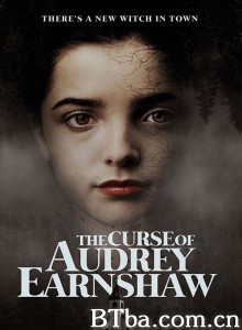 奥黛丽·恩肖的诅咒/The Curse of Audrey Earnshaw 奥黛丽·恩肖的诅咒/The Curse of Audrey Earnshaw-720p|1080p高清bt种子下载