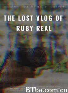丢失的视频记录/The Lost Vlog of Ruby Real‎-720p|1080p高清bt种子下载