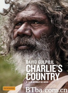 查理之国/Charlie's Country‎-720p|1080p高清bt种子下载