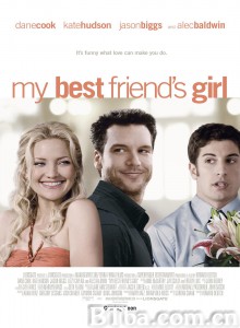 我最好朋友的女朋友/My Best Friend's Girl‎-720p|1080p高清bt种子下载