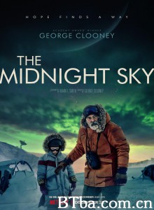 午夜天空/The Midnight Sky 午夜天空/The Midnight Sky-720p|1080p高清bt种子下载