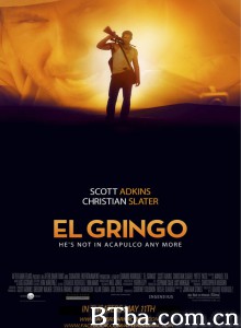 边境大逃亡/边境大逃杀(台)/El Gringo‎-720p|1080p高清bt种子下载