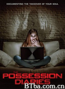 附身日记/The Possession Diaries‎-720p|1080p高清bt种子下载