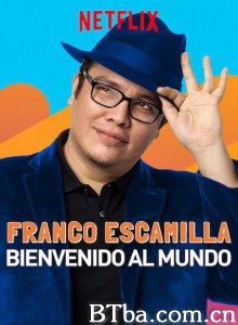 法兰柯·艾斯卡米拉:欢迎来到这世界/Franco Escamilla: Bienvenido al mundo 法兰柯·艾斯卡米拉:欢迎来到这世界/Franco Escamilla: Bienvenido al mundo-720p|1080p高清bt种子下载