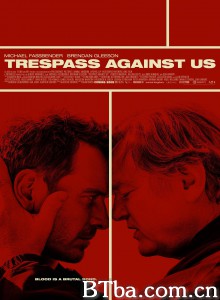 血浓于罪/犯罪教条(台)/Trespass Against Us‎-720p|1080p高清bt种子下载