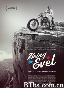 成为罗伯特埃维尔·沃尔/Being Evel 成为罗伯特埃维尔·沃尔/Being Evel-720p|1080p高清bt种子下载