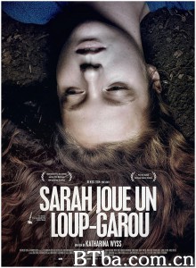 萨拉扮演狼人/Sarah joue un loup-garou 萨拉扮演狼人/Sarah joue un loup-garou-720p|1080p高清bt种子下载