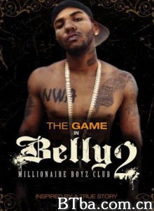 Belly 2: Millionaire Boyz Club‎-720p|1080p高清bt种子下载