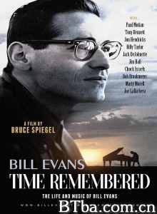 Bill Evans Time Remembered‎-720p|1080p高清bt种子下载