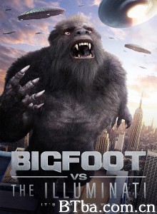 大脚怪vs光明会/Bigfoot vs the Illuminati‎-720p|1080p高清bt种子下载